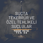 11TCK 58 Suçta Tekerrür