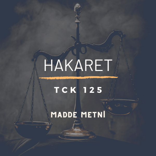 tck-125-madde-metni-hakaret-su-u