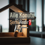 11Aile Konutu Şerhi