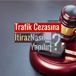 11Trafik Cezasına İtiraz