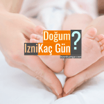 11Doğum İzni Kaç Gün?