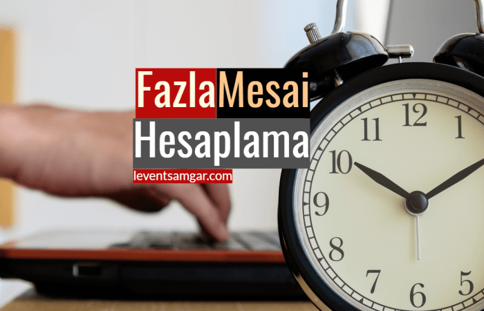 11Fazla Mesai Hesaplama
