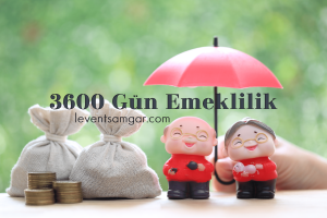 3600 gün emeklilik